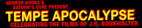 Tempe Apocalypse screening celebrating the films of J.R. Bookwalter!