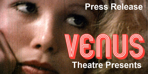 Venus Theatre Film Collection Kicks Off Expanded Digital Download Packages!