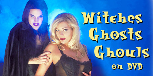 Ghosts, Witches and Ghouls on DVD!