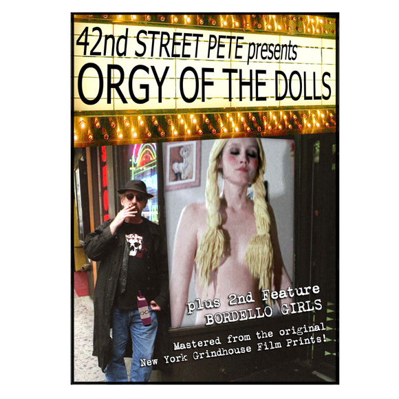 Orgy of the Dolls Double Feature Presented by 42nd Street Pete (DVD)